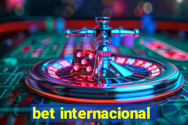 bet internacional